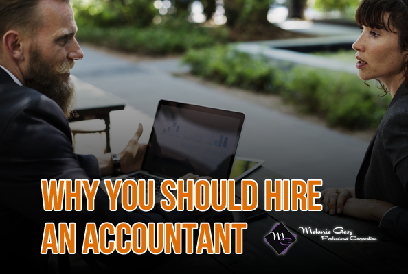 Reasons why you should hire an accountant from Melanie Gesy Professional Corp