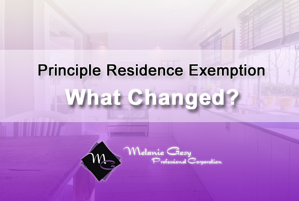 Information about the 2017 principle residence exemption changes from Melanie Gesy Professional Corp. in Leduc, AB.