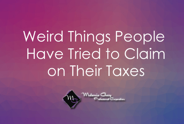 Canadians have tried to claim some weird things on their taxes Canadians have tried to claim some weird things on their taxes